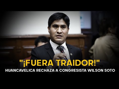 Rechazo a congresista Wilson Soto en Huancavelica, le dicen que es “la mascota de  la derecha”