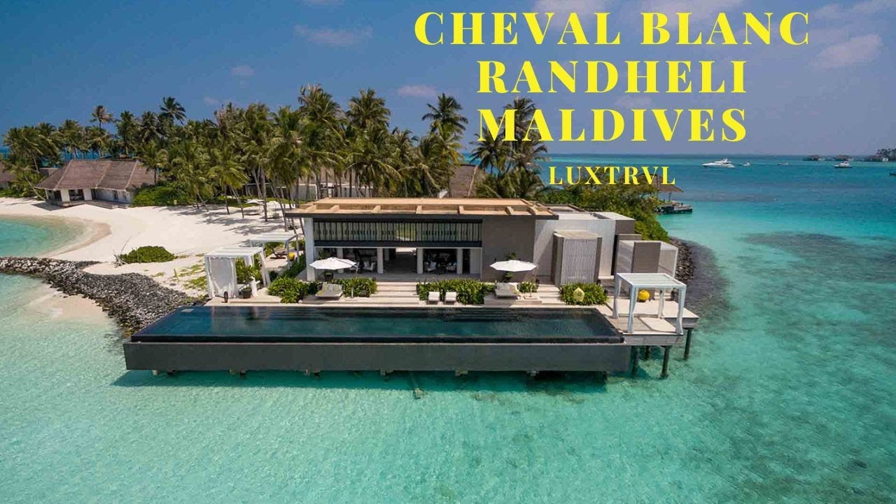 Cheval Blanc Maldives: The Unforgettable Experience, by Haute Retreats