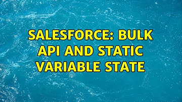 Salesforce: Bulk API and Static Variable State (4 Solutions!!)
