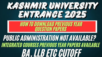 Kashmir University entrance 2025|| How to Download previous year question papers|| Cutoff||