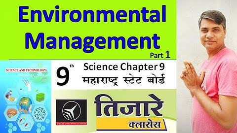 Environment Management State Board 9 Science Chapter 9, Tijare classes, by Swapnil Tijare