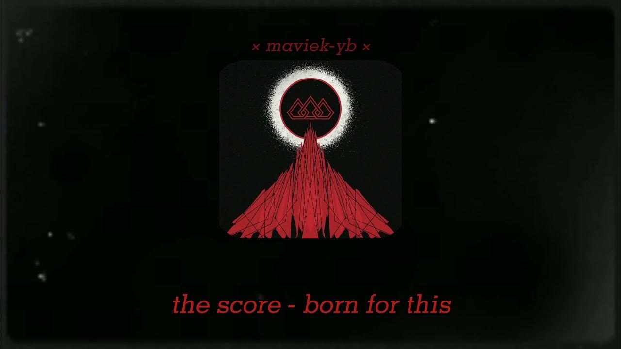 the score - born for this (legendado) - YouTube