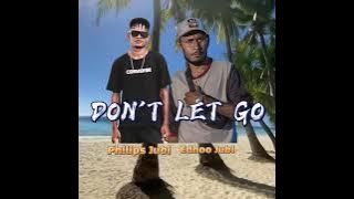 Don't Let Go - Atta Philips ร Edhoo Jubi ( Remake )