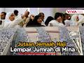 Suasana Haru di Mina! Jemaah Haji Jalani Lempar Jumrah di Hari Raya Kurban