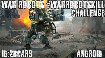 War Robots #WarRobotSKILL Challenge