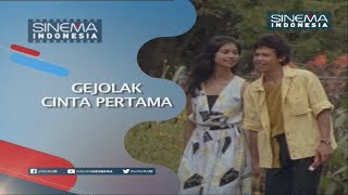 Promo Sinema Indonesia : Gejolak Cinta Pertama