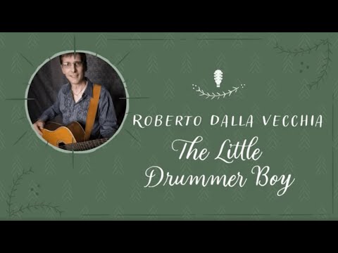 The Little Drummer Boy Holiday Song Guitar Lesson Roberto Dalla Vecchia The Little Drummer Boy Holiday Song Guitar Lesson Roberto Dalla Vecchia