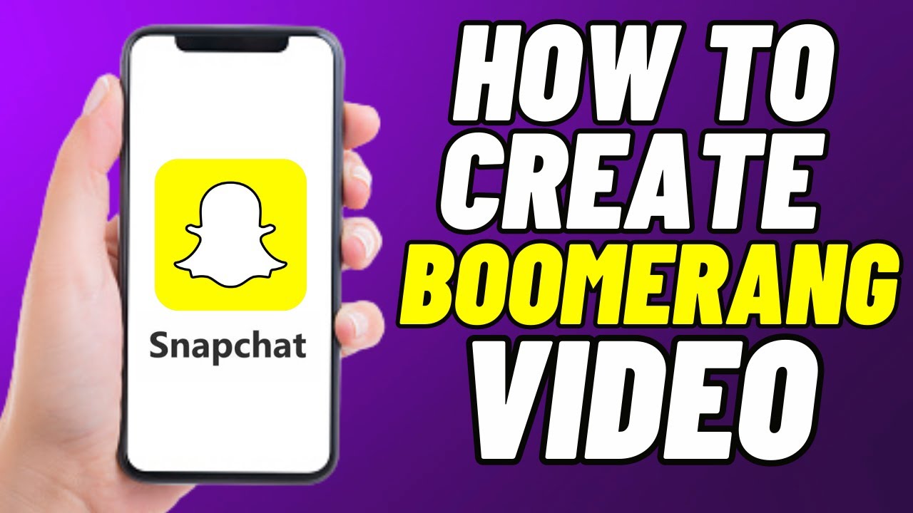 How To Create Boomerang Video In Snapchat YouTube
