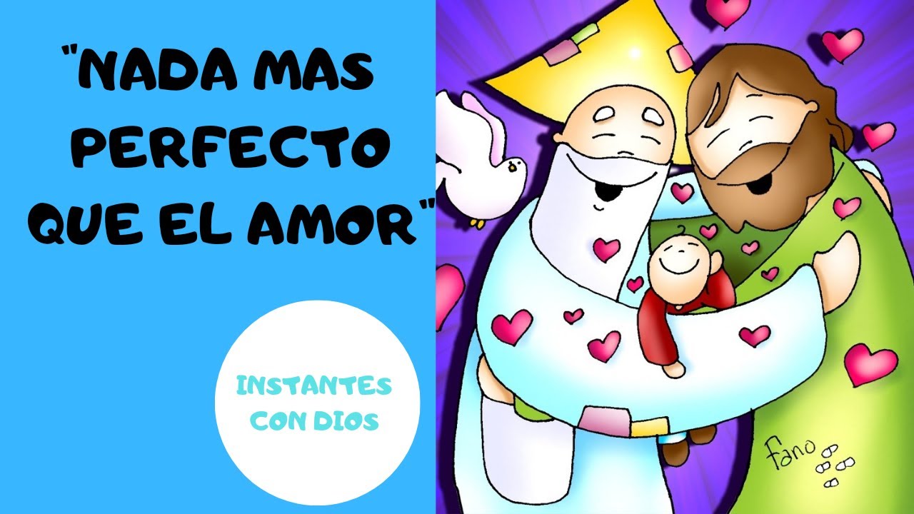 NADA MAS PERFECTO QUE EL AMOR #INSTANTE31 Palabra de Dios - YouTube