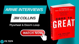 Arnie interviews Jim Collins: Flywheel & doom loop