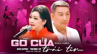 Gõ Cửa Trái Tim Vinh Sử - Như Quỳnh & Trường Vũ Nq Music Story