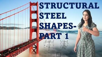Structural Steel Shapes part-1 | AISC | Detailing for steel construction |