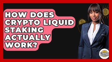 How Does Crypto Liquid Staking Actually Work? - CryptoBasics360.com