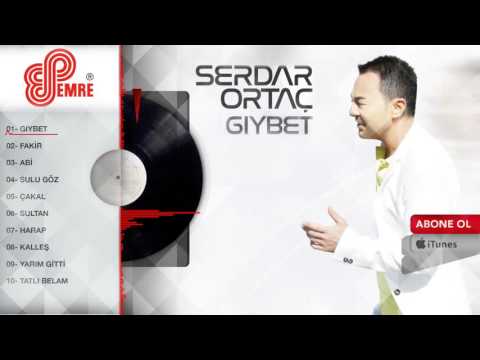 Serdar Ortaç - Gıybet