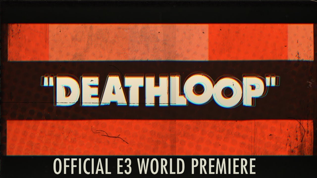 DEATHLOOP Trailer [E3 2019]
