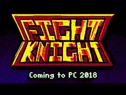 FIGHT KNIGHT kickstarter trailer!