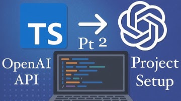 TypeScript & OpenAI API: Project Setup Essentials
