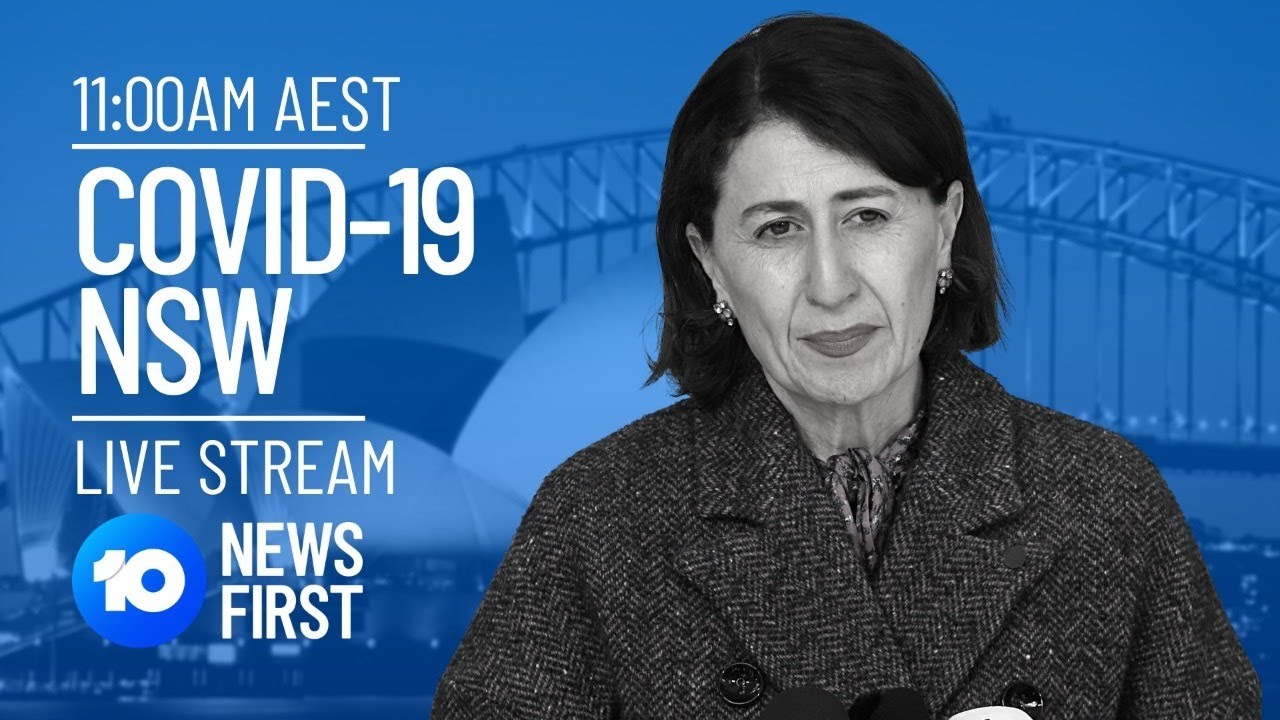 LIVE: NSW COVID-19 And Sydney Lockdown | 10 News First