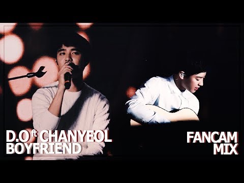 D.O ft Chanyeol - Boyfriend (Fancam Mix)