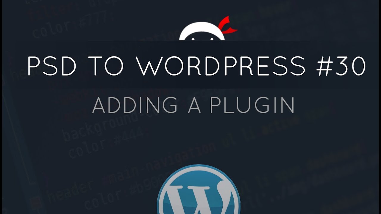 PSD to WordPress Tutorial #30 - Adding a Plugin - YouTube
