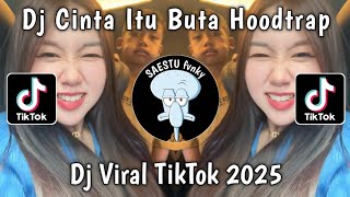 DJ CINTA ITU BUTA HOODTRAP - DJ SALAHKAH BILA AKU MENCINTAIMU STYE DRILL VIRAL TIKTOK 2025 !!