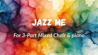 Download Lagu Jazz Me - for 3 - Part mixed choir piano accompainment MP3