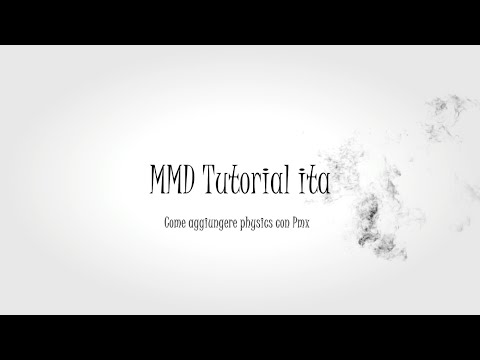 MMD Tutorial ita - Come aggiungere physics con PMX