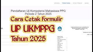 Cara Cetak Formulir UP UKMPPG 2025