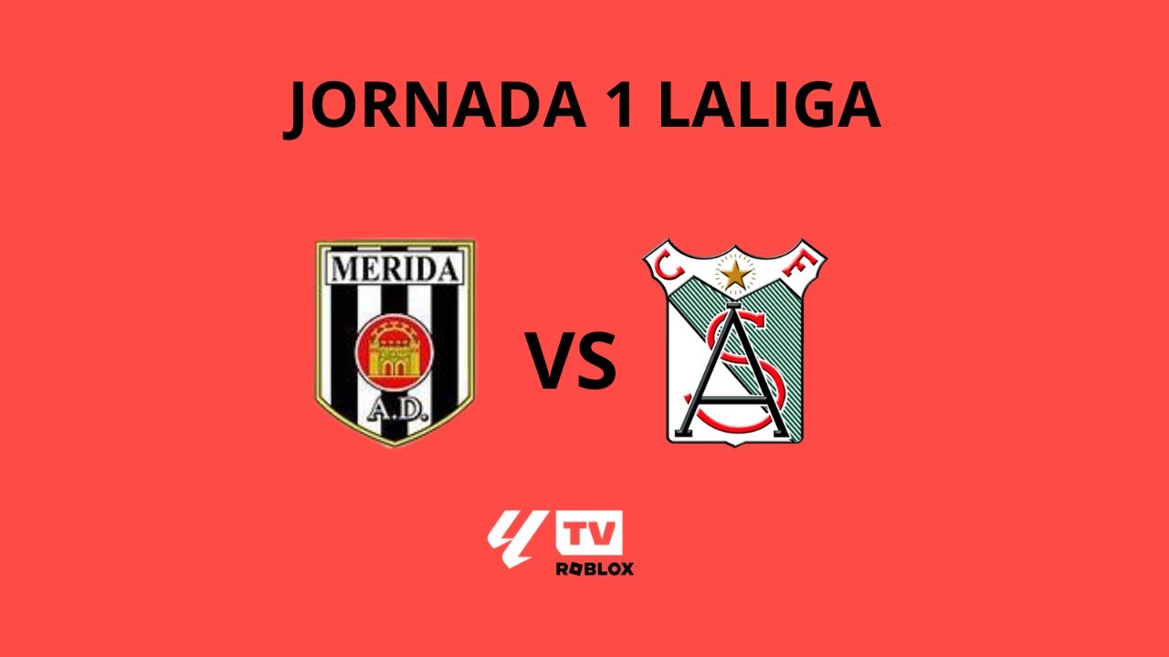 AD Merida VS Sanluqueño - Jornada 1 - LALIGA EA SPORTS ROBLOX