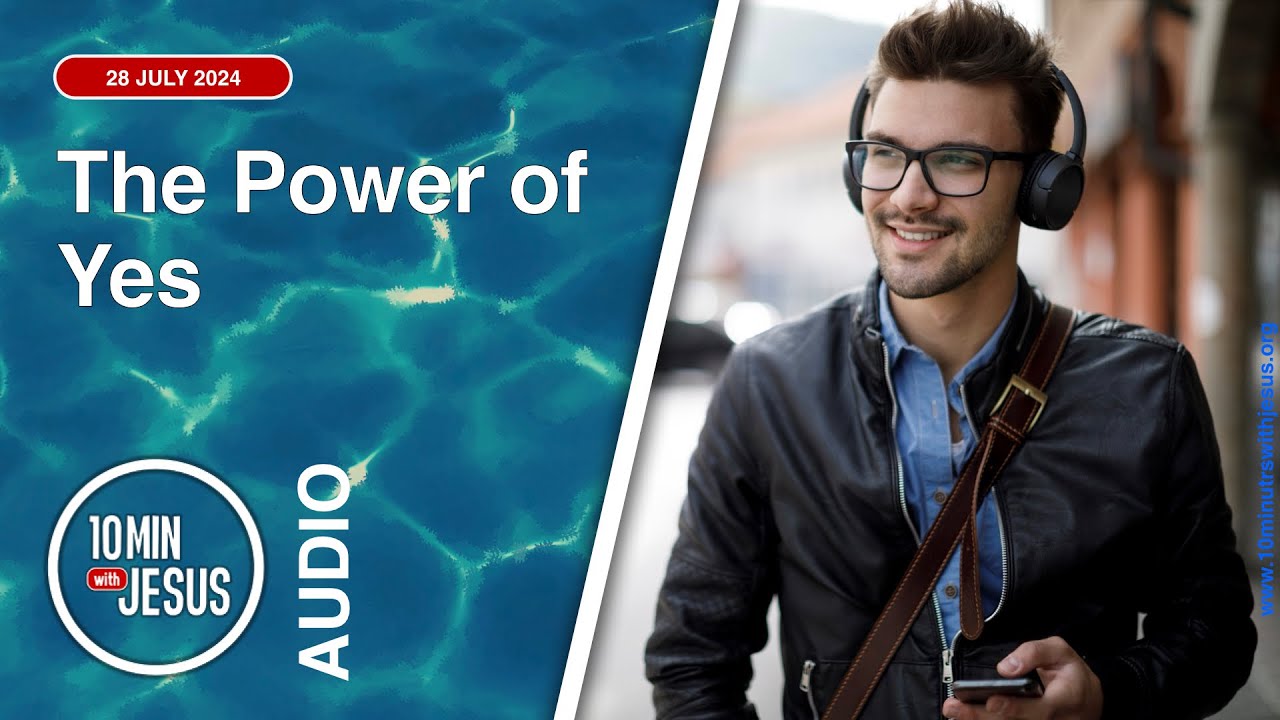 The power of Yes!  - July 28th 2024