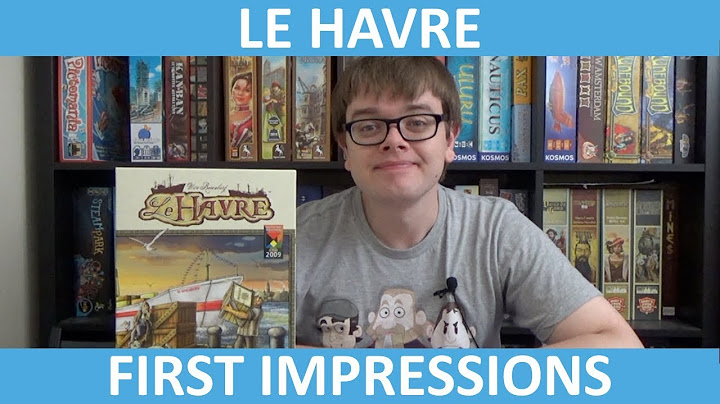 Le Havre - First Impressions