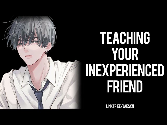 Spicy! Teaching Your Best Friend How to Kiss [Friends to Lovers] Boyfriend ASMR