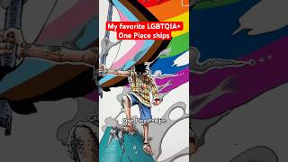 My favorite LGBTQIA+ One Piece ships