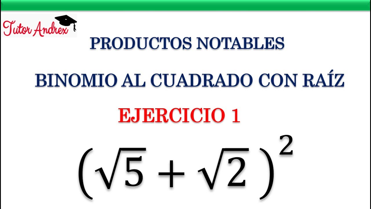 Cuadrado De Binomio Con Raices Ejercicios Resueltos