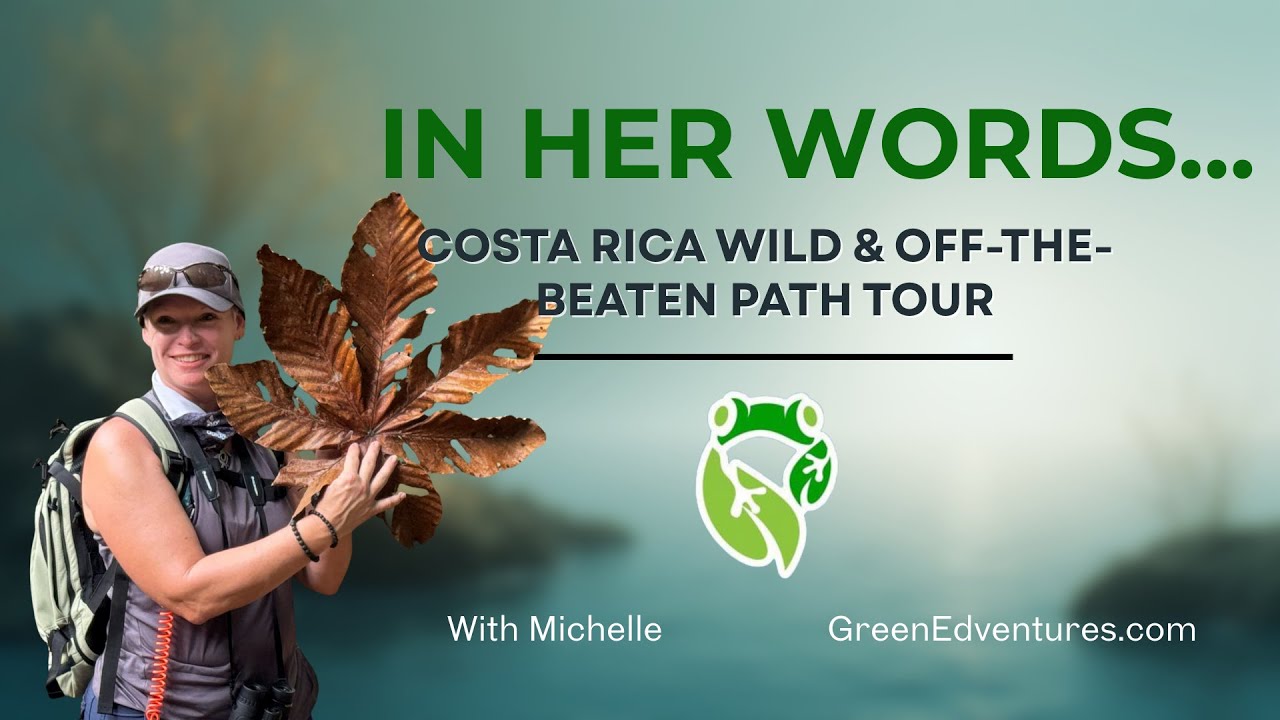 Participant Testimonial - Costa Rica Wild & Off-The-Beaten Path Women's Tour (Michelle)