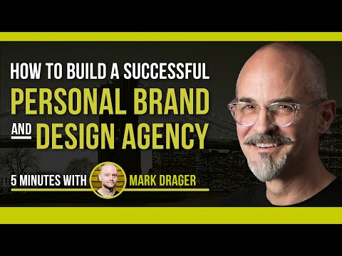 How to Build a Successful Design Agency - 5 minutes with Mark Drager, Phanta Media