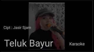 Teluk Bayur. Teluk Bayur Karaoke. Teluk Bayur Ernie Djohan. Lagu Nostalgia.