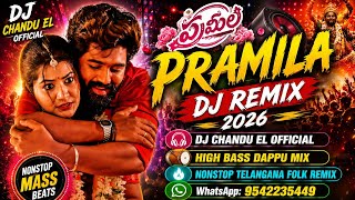 Pramila Dj Rimix 2026 Dj Chandu EL  High Bass Dappu Mix Nonstop Telangana folk Rimix
