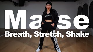 Mase - Breath, Stretch, Shake - Choreography by #AIRI