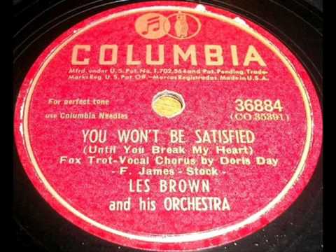 You Won't Be Satisfied by Doris Day on 1945 Columbia 78.