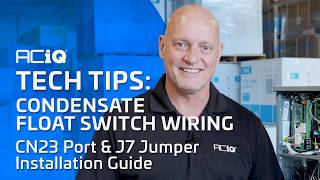 ACiQ Condensate Float Switch Wiring | CN23 Port & J7 Jumper Installation Guide