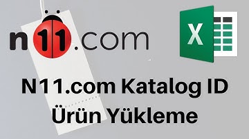 N11.com Katalog id ile ürün yükleme