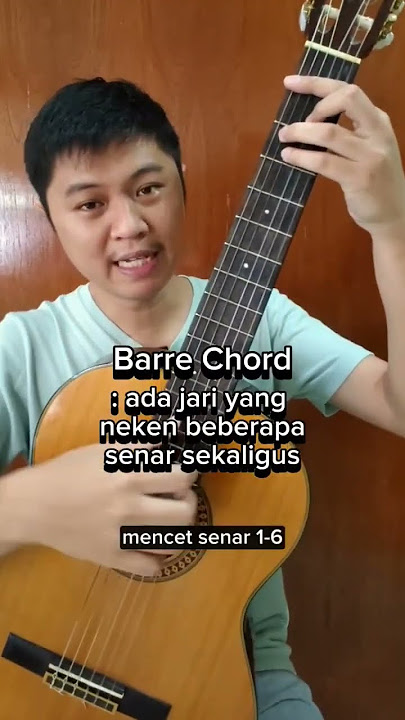 Perbedaan Chord Gantung (Barre Chord) dan Chord Biasa (Open Chord)