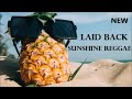 Laid back  sunshine reggae 4k