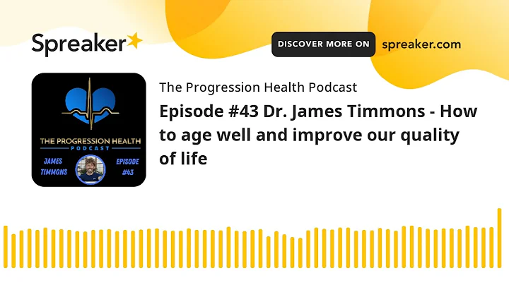 Episode #43 Dr. James Timmons - How to age well an...