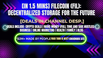 [In 1.5 mins] Filecoin (FIL): Decentralized Storage for the Future [Crypto Deals In Ch. Dep.]