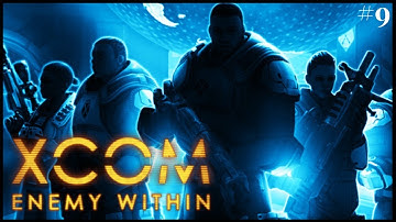 XCOM: Enemy Within - Part 9 (Operation Driving Fear) Walkthrough - PS3/XBOX360/PC/IOS/Android