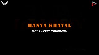Meet Uncle Hussain - Hanya Khayal