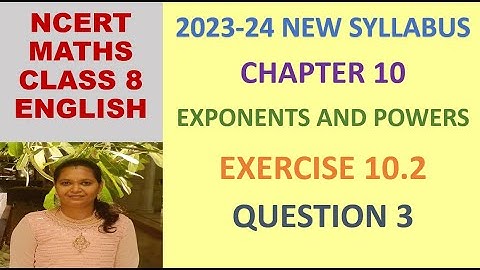 CLASS 8 MATHS CBSE NCERT IN ENGLISH:CHAPTER 10 EXPONENTS AND POWERS:EXERCISE 10.2 QUESTION 3|2023-24