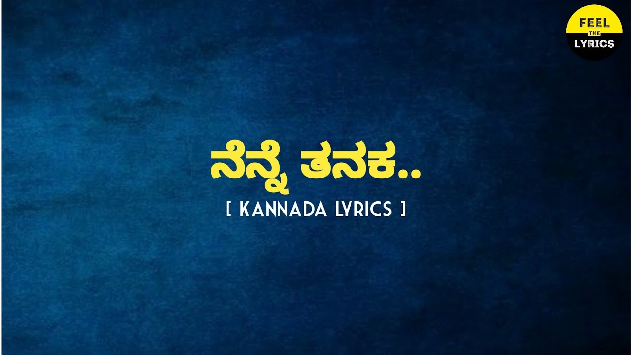 Nenne Tanaka Song Lyrics In KannadaSanjithhegdeArjunJanyaTrivikrama FeelTheLyrics